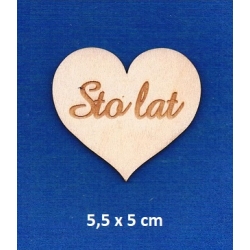SKLEJKA #3mm Serce 5,5x5cm  " Sto lat " serce Sto lat